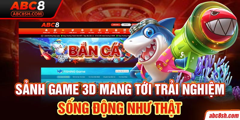 Sảnh game 3D mang tới trải nghiệm sống động như thật
